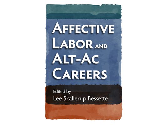 Affective Labor and Alt-AC Careers