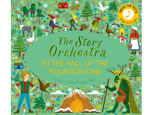 The Story Orchestra: In the Hall of the Mountain King: Press the Note to Hear Grieg's Music