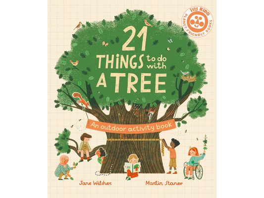 21 Things to Do with a Tree: An Outdoor Activity Book