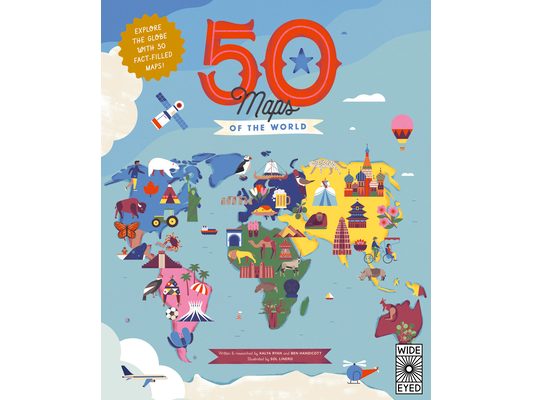 50 Maps of the World: Explore the Globe with 50 Fact-Filled Maps!