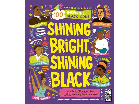 Shining Bright, Shining Black: Meet 100 Inspiring Black Icons
