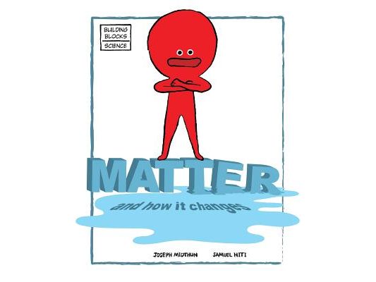 Matter and How It Changes