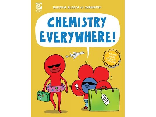Chemistry Everywhere!