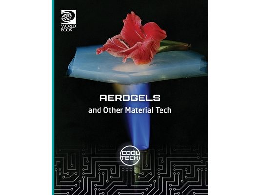 Cool Tech 2: Aerogels and Other Material Teceh