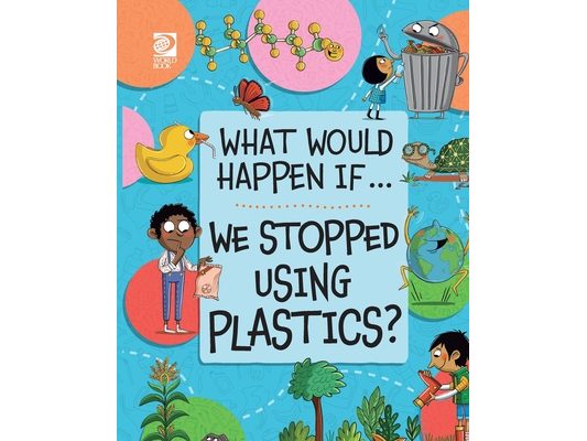 We Stopped Using Plastics?