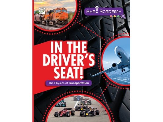 In the Driver's Seat! The Physics of Transportation