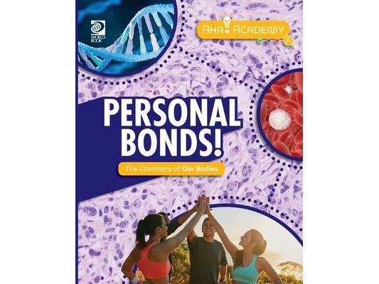 Personal Bonds! The Chemistry of Our Bodies