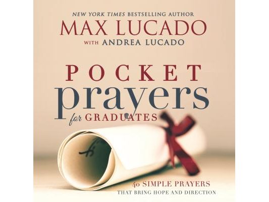 Pocket Prayers for Graduates: 40 Simple Prayers That Bring Hope and Direction - The Perfect Christian Graduation Gift to Celebrate Your Grad