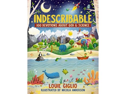 Indescribable: 100 Devotions about God and Science