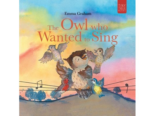 The Owl Who Wanted to Sing: A Musical Picture Book about Being Yourself - for Ages 5-7