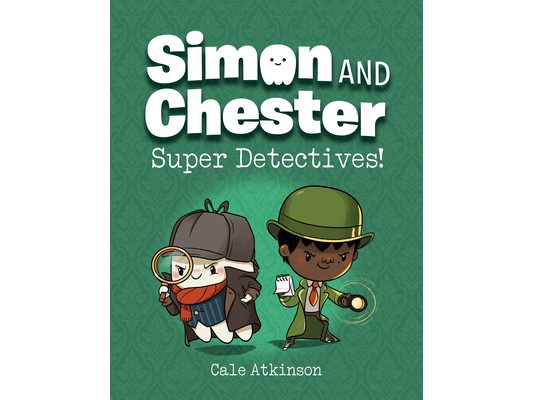 Super Detectives! (Simon and Chester Book #1)