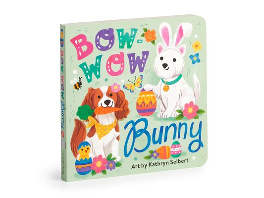 Bow-Wow Bunny Board Book