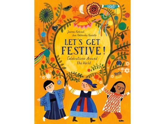 Let's Get Festive!: Celebrations Around the World