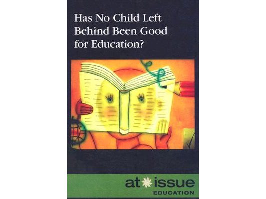 Has No Child Left Behind Been Good for Education?
