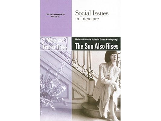 Male and Female Roles in Ernest Hemingway's the Sun Also Rises