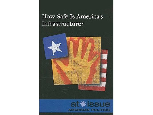 How Safe Is America's Infrastructure?