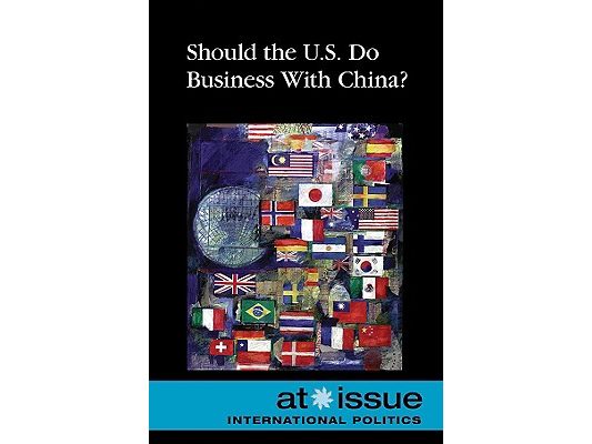 Should the U.S. Do Business with China?