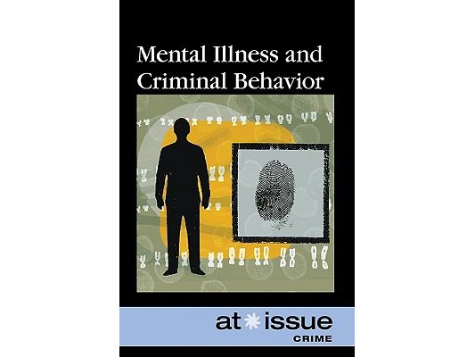 Mental Illness and Criminal Behavior
