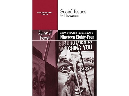 The Abuse of Power in George Orwell's Nineteen Eighty-Four