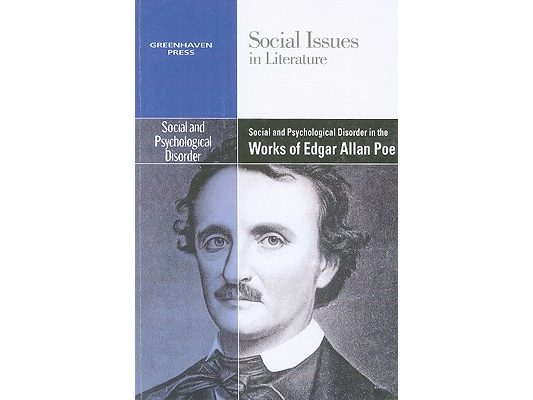 Social and Psychological Disorder in the Works of Edgar Allan Poe