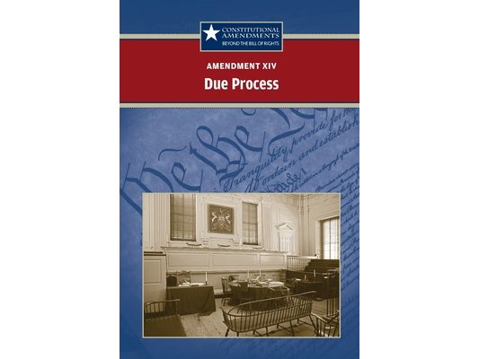 Amendment XIV: Due Process