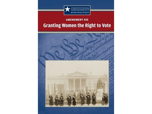 Amendment XIX: Granting Women the Right to Vote