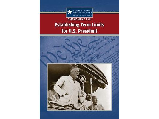 Amendment XXII: Establishing Term Limits for the U.S. President