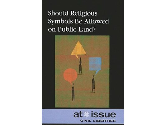 Should Religious Symbols Be Allowed on Public Land?