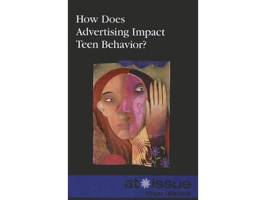 How Does Advertising Impact Teen Behavior?