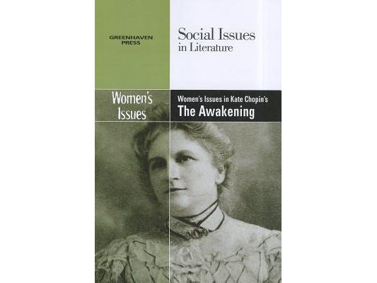 Women's Issues in Kate Chopin's the Awakening