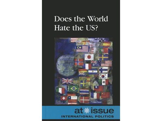 Does the World Hate the US?