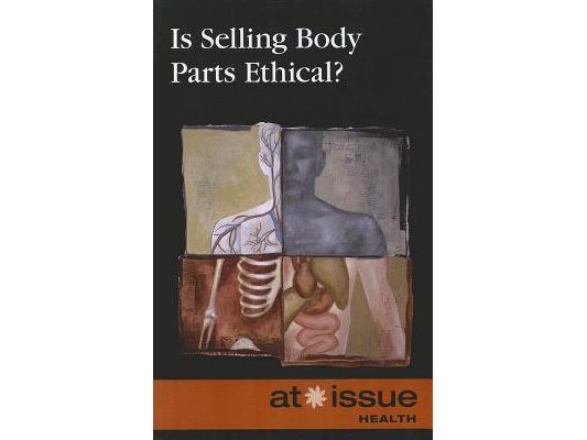 Is Selling Body Parts Ethical?