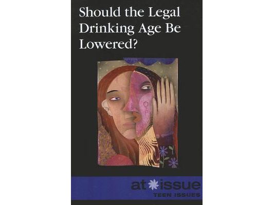 Should the Legal Drinking Age Be Lowered?