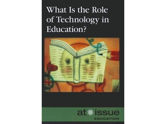 What Is the Role of Technology in Education?