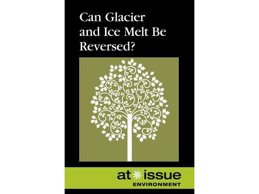 Can Glacier and Ice Melt Be Reversed?