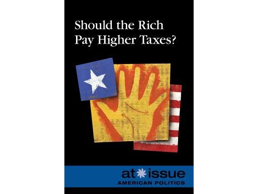 Should the Rich Pay Higher Taxes?