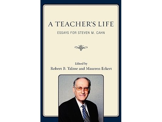 Teacher's Life: Essays for Steven M. Cahn