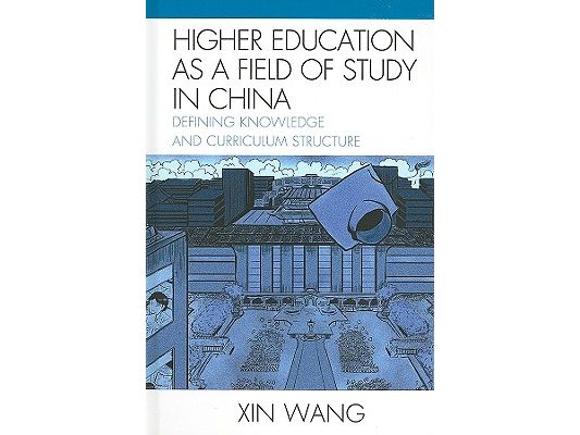 Higher Education as a Field of Study in China: Defining Knowledge and Curriculum Structure