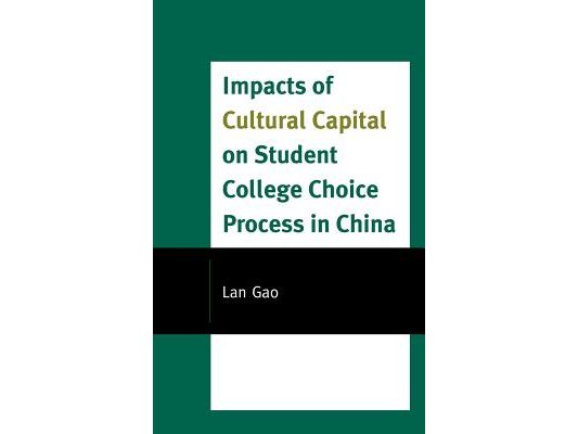 Impacts of Cultural Capital on Student College Choice in China
