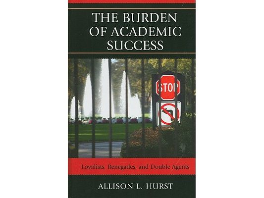 Burden of Academic Success: Loyalists, Renegades, and Double Agents