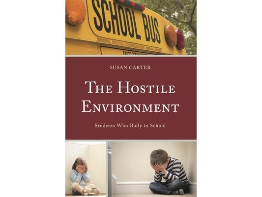 The Hostile Environment: Students Who Bully in School