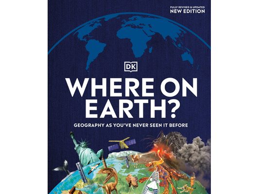 Where on Earth?: Geography as You've Never Seen It Before