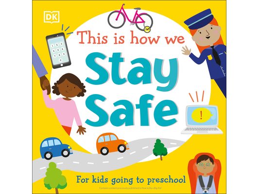 This Is How We Stay Safe: For Kids Going to Preschool