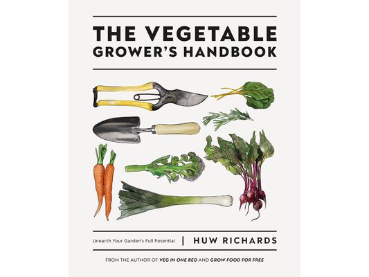 The Vegetable Grower's Handbook: Unearth Your Garden's Full Potential