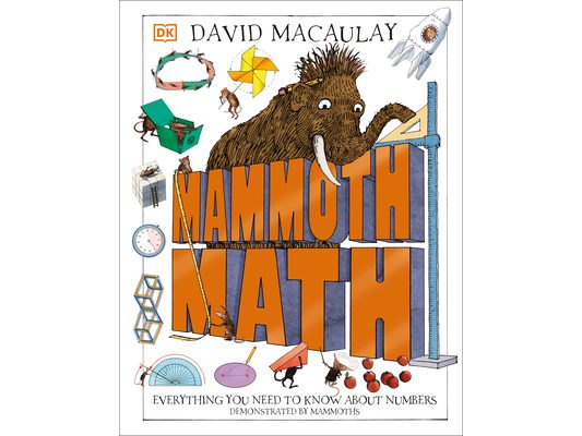 Mammoth Math: Everything You Need to Know about Numbers