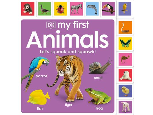 My First Animals: Let's Squeak and Squawk!