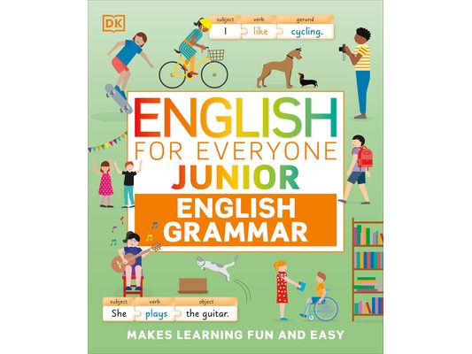 English for Everyone Junior English Grammar: A Simple, Visual Guide to English
