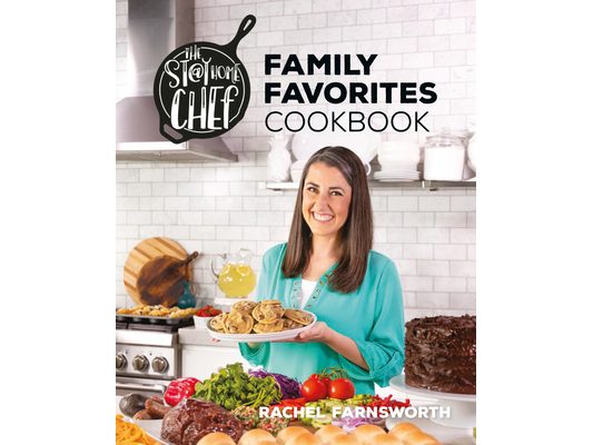 The Stay at Home Chef Family Favorites Cookbook