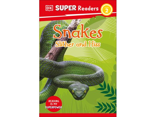 DK Super Readers Level 2 Snakes Slither and Hiss