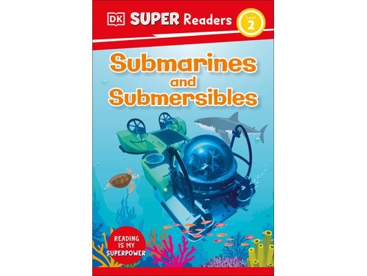 DK Super Readers Level 2 Submarines and Submersibles